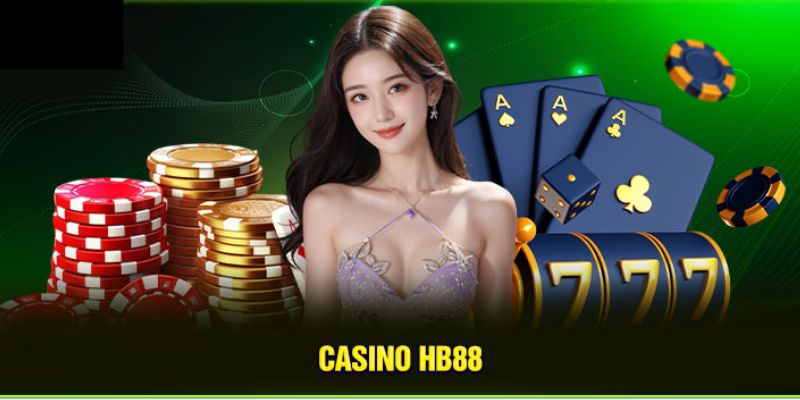 Sòng bài casino HB88 hot nhất Việt Nam